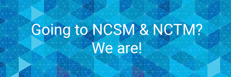 Come see us at NCSM & NCTM in DC!